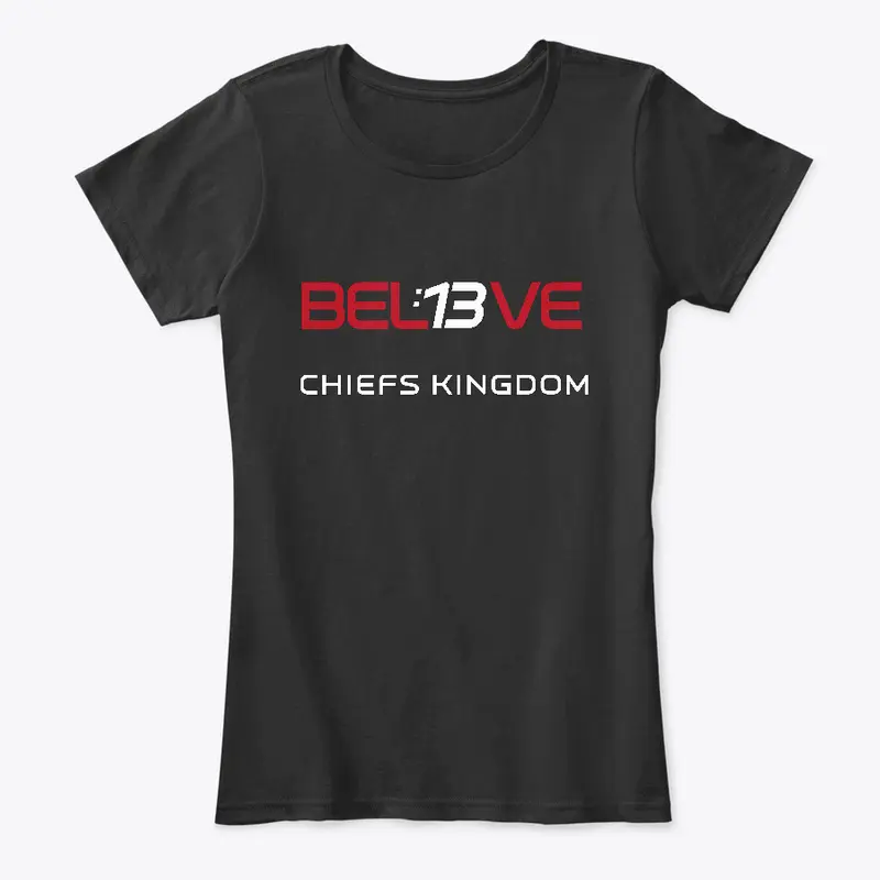 Womens Believe:13 Chiefs Kingdom